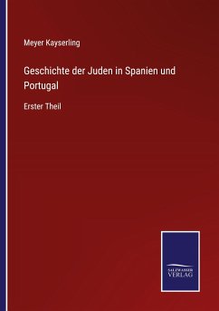 Geschichte der Juden in Spanien und Portugal - Kayserling, Meyer