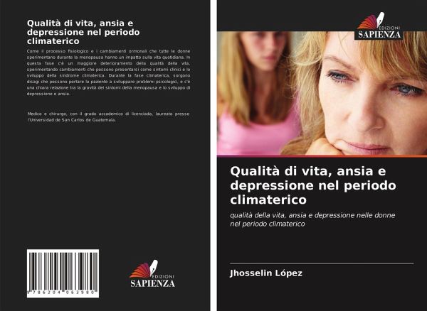 Qualità di vita, ansia e depressione nel periodo climaterico Qualità di vita, ansia e depressione nel periodo climaterico