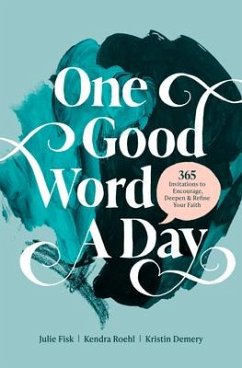 One Good Word a Day - Demery, Kristin; Roehl, Kendra; Fisk, Julie