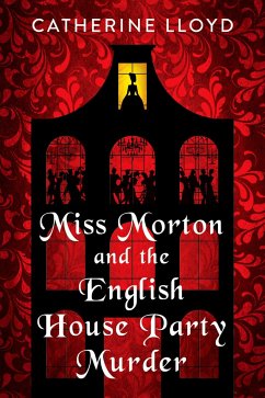 Miss Morton and the English House Party Murder: A Riveting Victorian Mystery - Lloyd, Catherine