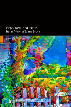 Cover Hope, Form, and Future in the Work of James Joyce (eBook, PDF)