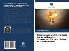 Gesundheit und Sicherheit am Arbeitsplatz: Strukturen für den Dialog in Unternehmen - Akemakou, Iréla