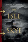 The History and Traditions of the Isle of Skye