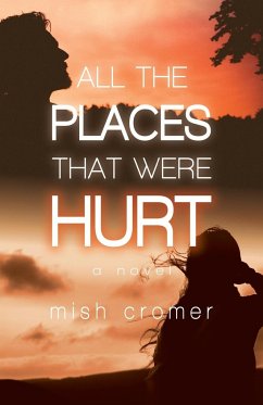 All the Places that Were Hurt - Cromer, Mish