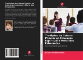 Tradições da Cultura Popular na Educação Espiritual e Moral dos Estudantes Tradições da Cultura Popular na Educação Espiritual e Moral dos Estudantes