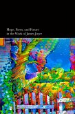 Hope, Form, and Future in the Work of James Joyce (eBook, ePUB)
