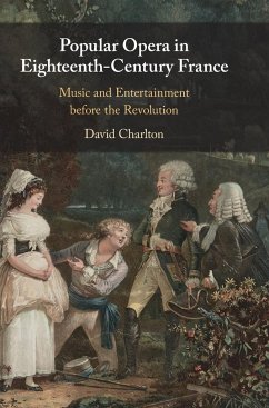Popular Opera in Eighteenth-Century France - Charlton, David