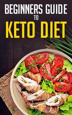 Beginners Guide To Keto Diet (eBook, ePUB) - Massingham, Mayes
