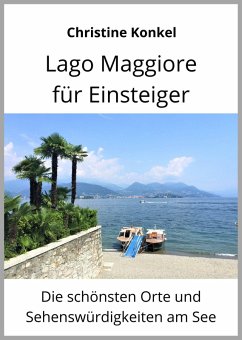 Lago Maggiore für Einsteiger (eBook, ePUB) - Konkel, Christine