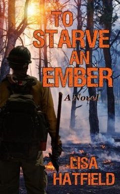 To Starve an Ember (eBook, ePUB) - Hatfield, Lisa