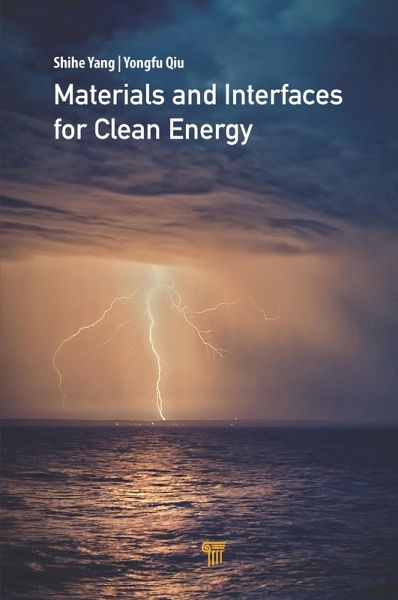 Materials and Interfaces for Clean Energy (eBook, PDF) Materials and Interfaces for Clean Energy (eBook, PDF)