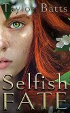 Selfish Fate (eBook, ePUB) Selfish Fate (eBook, ePUB)
