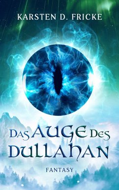Das Auge des Dullahan (eBook, ePUB) - Fricke, Karsten D.