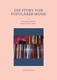 Die Story von populärer Musik (eBook, ePUB) - Steinkoenig, Gerd