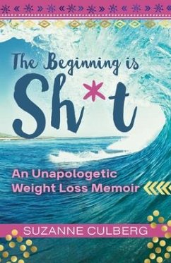 The Beginning is Sh*t (eBook, ePUB) - Culberg, Suzanne