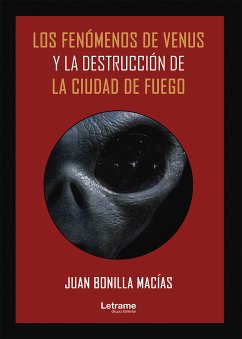 Los fenómenos de Venus y la destrucción de la Ciudad de Fuego (eBook, ePUB) - Bonilla Macías, Juan