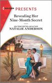 Revealing Her Nine-Month Secret (eBook, ePUB) Revealing Her Nine-Month Secret (eBook, ePUB)