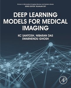 Deep Learning Models for Medical Imaging (eBook, ePUB) - Santosh, Kc; Das, Nibaran; Ghosh, Swarnendu