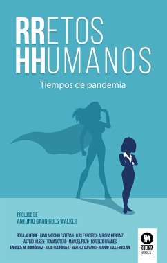 RRetos HHumanos (eBook, ePUB) - Allegue Murcia, Rosa; Soriano Muñío, Beatriz; Esteban Bernardo, Juan Antonio; Expósito Rodríguez, Luis; Otero Pino, Tomás; Nilsen de la Cuesta, Astrid; Rivarés Sánchez, Lorenzo; Rodríguez Balsa, Enrique Mª; Rodríguez Díaz, Julio; Valle-Inclán, Juanjo; Pozo Gómez, Manuel; Herraíz Águila, Aurora