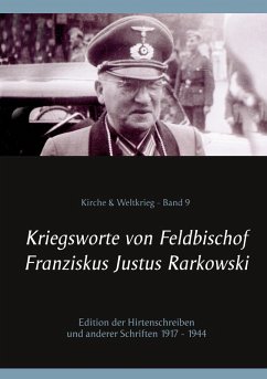 Kriegsworte von Feldbischof Franziskus Justus Rarkowski (eBook, ePUB) - Rarkowski, Franz Justus