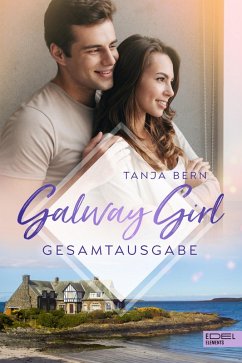 Galway Girl Gesamtausgabe (eBook, ePUB) - Bern, Tanja