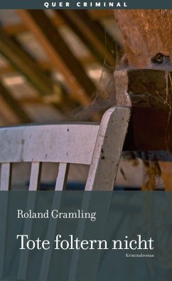 Tote foltern nicht (eBook, ePUB) - Gramling, Roland