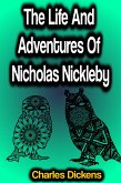 The Life And Adventures Of Nicholas Nickleby (eBook, ePUB)