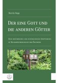 Der eine Gott und die anderen Götter (eBook, PDF)