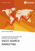 Voice Search Marketing. Strategies for the successful use of digital voice assistants (eBook, ePUB)