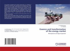 Essence and transformation of the energy market - Shakhovskaya, L.S.;Timonina, V.I.