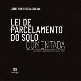 Lei de Parcelamento do Solo Comentada : aprovação de loteamentos convencionais ou de acesso controlado e condomínios de casas ou lotes (MP3-Download)