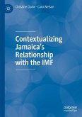 Contextualizing Jamaica¿s Relationship with the IMF