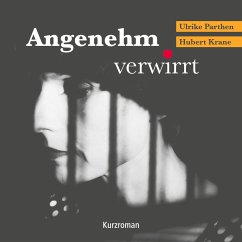 Angenehm verwirrt - Parthen, Ulrike;Krane, Hubert