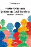 Poesia e Música na Composição Coral Brasileira: Lacerda & Drummond (eBook, ePUB)