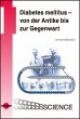 Diabetes mellitus - von der Antike bis... - Bild 1