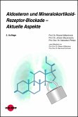 Aldosteron und Mineralokortikoid-Rezeptor-Blockade – Aktuelle Aspekte (eBook, PDF)