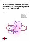 GLP-1 als Therapieprinzip bei Typ 2-Diabetes: GLP-1-Rezeptor-Agonisten und DPP-4-Inhibitoren (eBook, PDF)