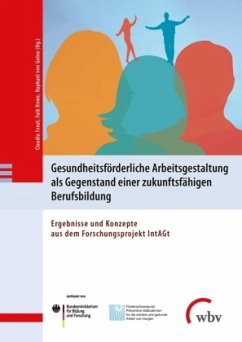 Gesundheitsförderliche Arbeitsgestaltung als Gegenstand einer zukunftsfähigen Berufsbildung