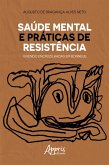 Saúde Mental e Práticas de Resistência: Vivendo Encruzilhadas em Bonneuil (eBook, ePUB)