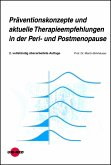 Präventionskonzepte und aktuelle Therapieempfehlungen in der Peri- und Postmenopause (eBook, PDF) Präventionskonzepte und aktuelle Therapieempfehlungen in der Peri- und Postmenopause (eBook, PDF)