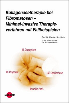 Kollagenasetherapie bei Fibromatosen – Minimal-invasive Therapieverfahren mit Fallbeispielen (eBook, PDF) - Knobloch, Karsten