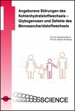 Angeborene Störungen des Kohlenhydratstoffwechsels - Glykogenosen und Defekte des Monosaccharidstoffwechsels (eBook, PDF) - Mönch, Eberhard; Moses, Shimon W.