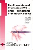 Blood Coagulation and Inflammation in Critical Illness: The Importance of the Protein C Pathway (eBook, PDF)