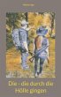 Die - die durch die Hölle gingen... - Bild 1