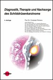 Diagnostik, Therapie und Nachsorge des Schilddrüsenkarzinoms (eBook, PDF)
