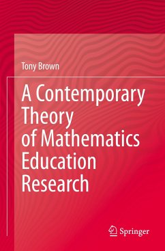 A Contemporary Theory of Mathematics Education Research - Brown, Tony