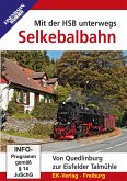 Mit der HSB unterwegs: Selketalbahn, DVD-Video