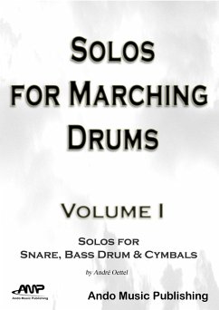 Solos for Marching Drums - Volume 1 (eBook, ePUB) - Oettel, André