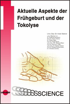 Aktuelle Aspekte der Frühgeburt und der Tokolyse (eBook, PDF) - Steiner, Horst
