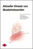 Aktueller Einsatz von Muskelrelaxantien (eBook, PDF)